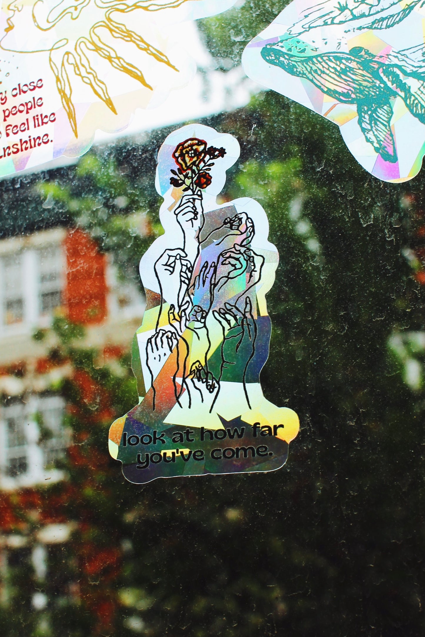 Look At How Far You've Come Suncatcher Window Decal / Rainbow Maker