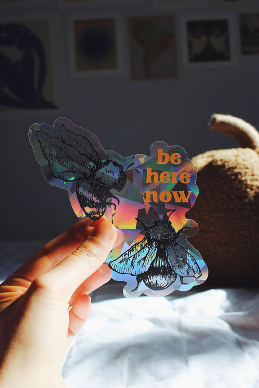Be Here Now Suncatcher Window Decal / Rainbow Maker