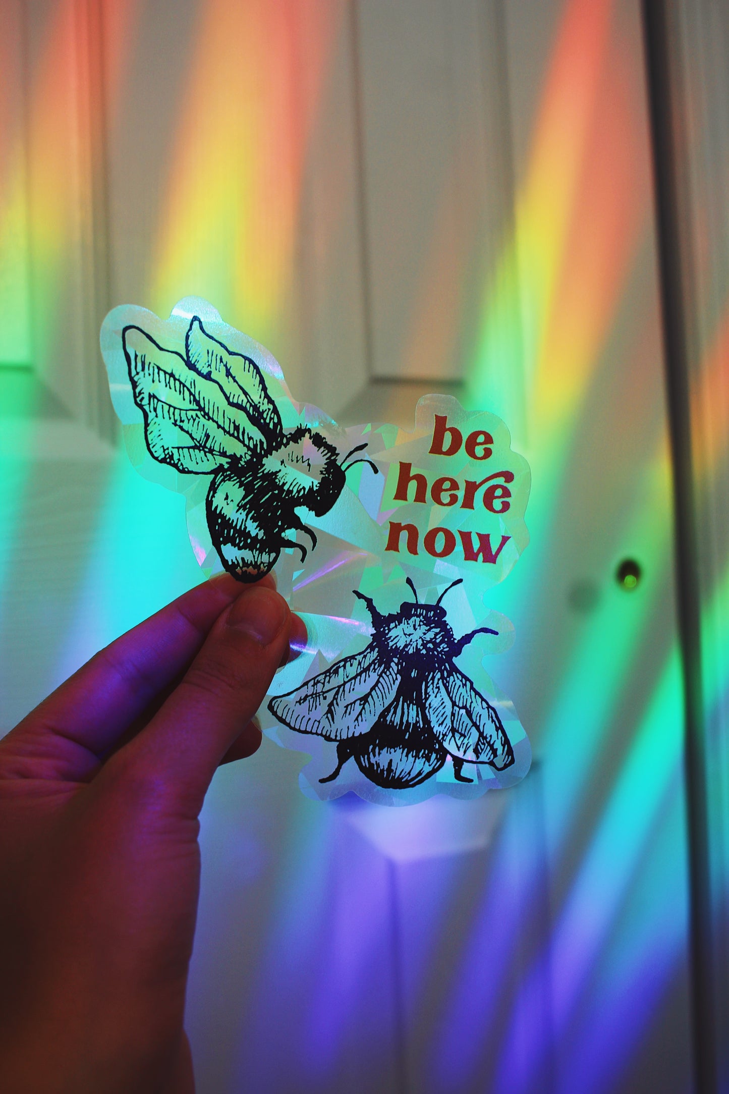Be Here Now Suncatcher Window Decal / Rainbow Maker