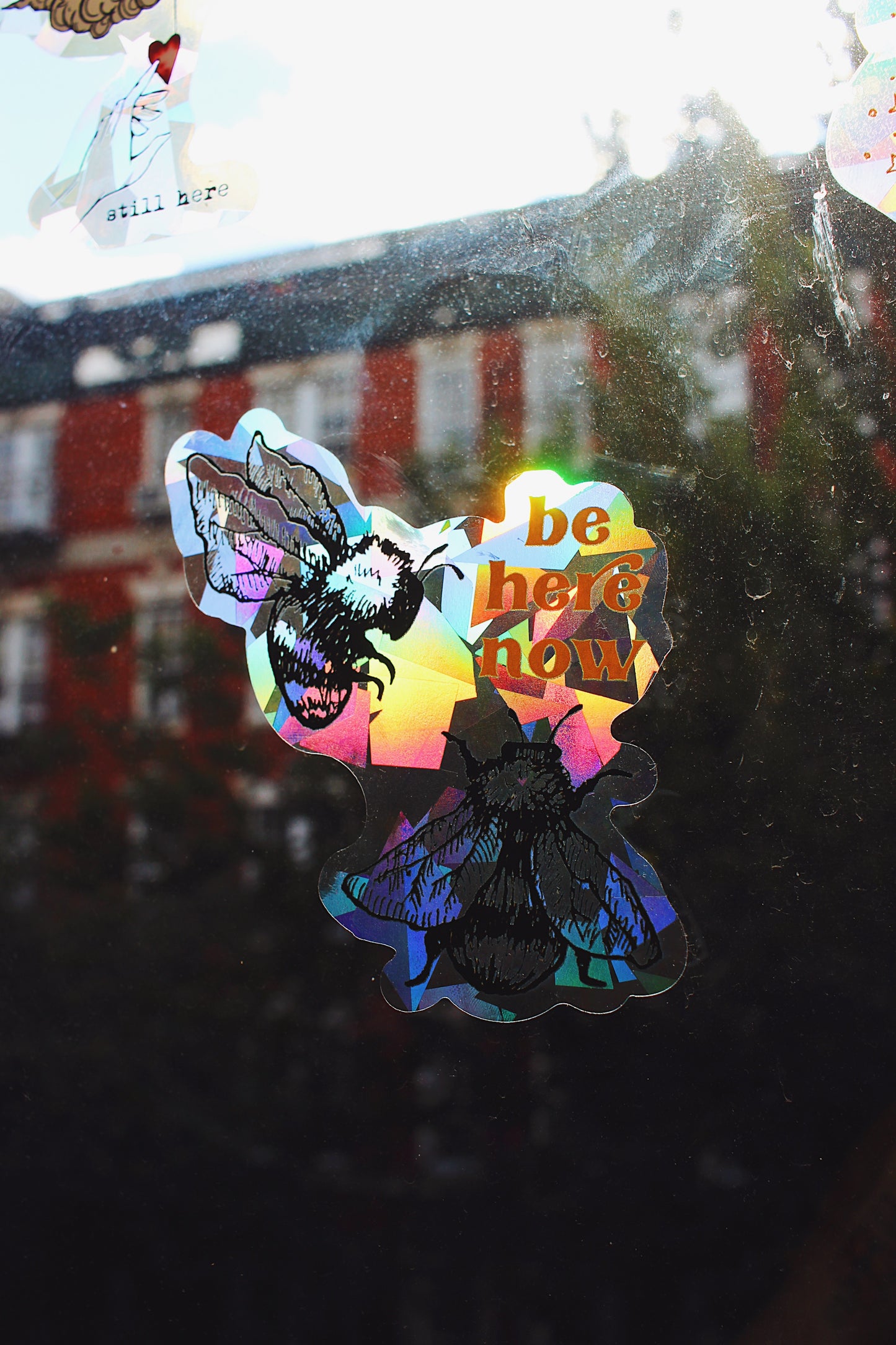 Be Here Now Suncatcher Window Decal / Rainbow Maker