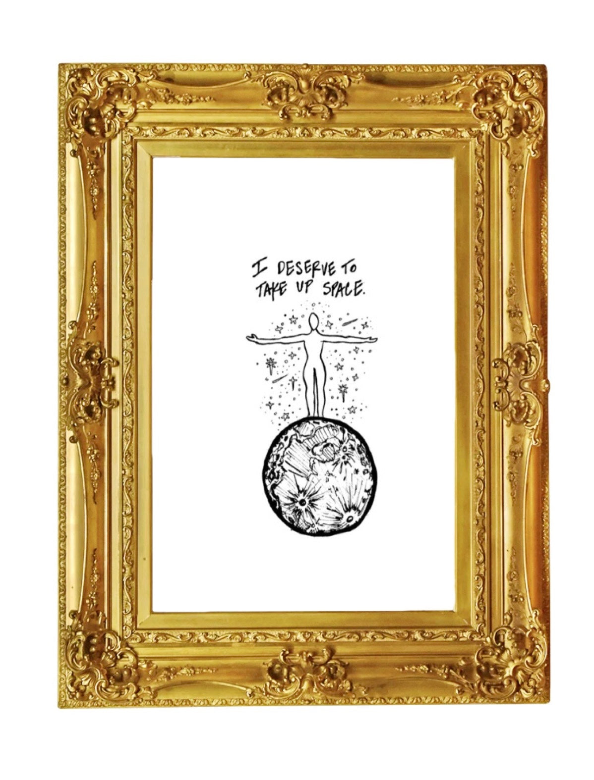 I Deserve To Take Up Space Print