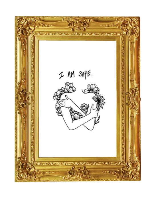 I Am Safe Print