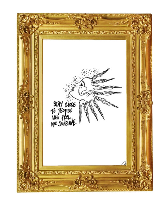 Stay Close To Sunshine Print