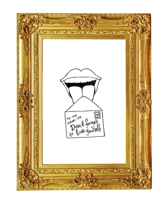 Don't Forget To Love Yourself Print