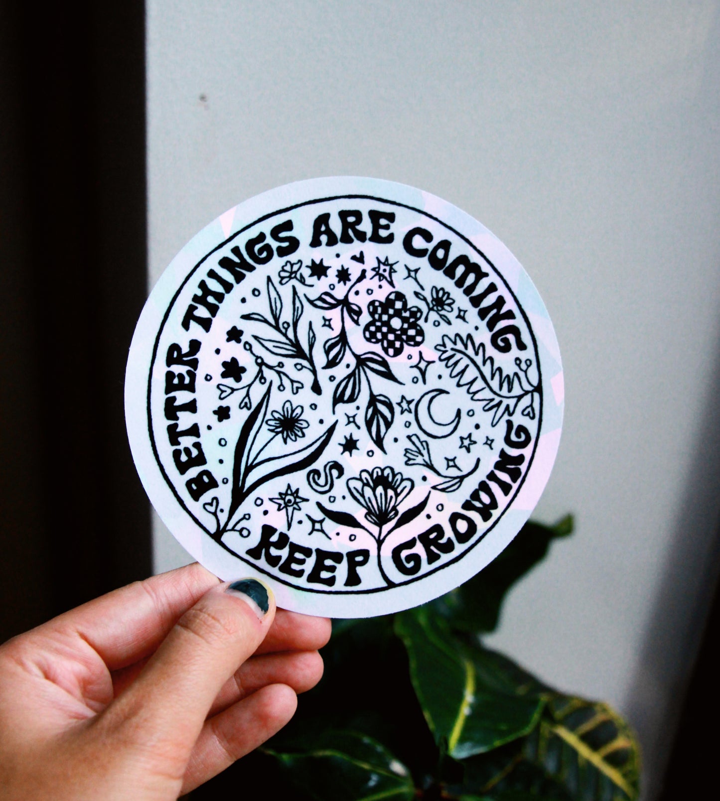 Better Things Are Coming Suncatcher Decal