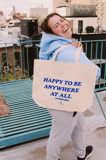 Happy to Be Anywhere At All XL Tote Bag