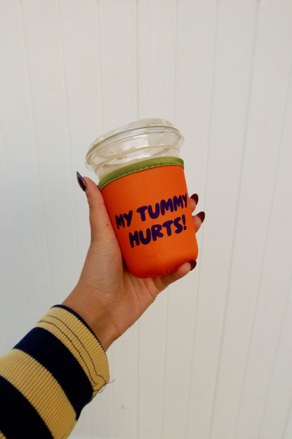 Tummy Hurts Iced Coffee Sleeve