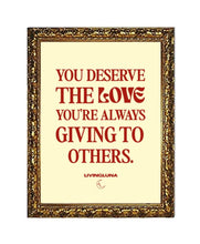 Load image into Gallery viewer, You Deserve All The Love Fine Art Poster in Cream
