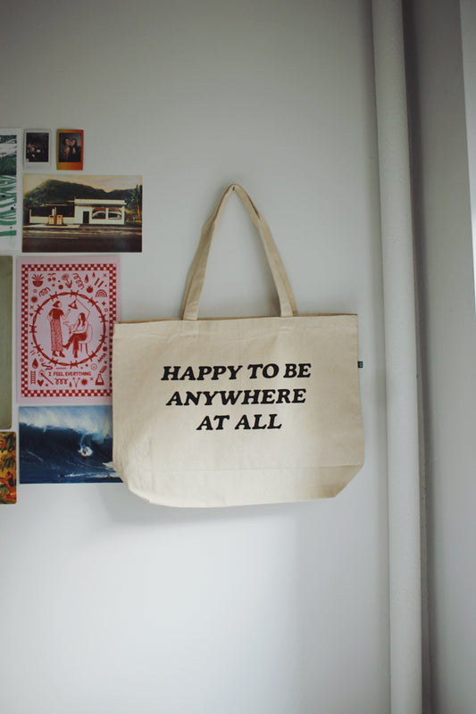 The Happy To Be Anywhere At All Tote