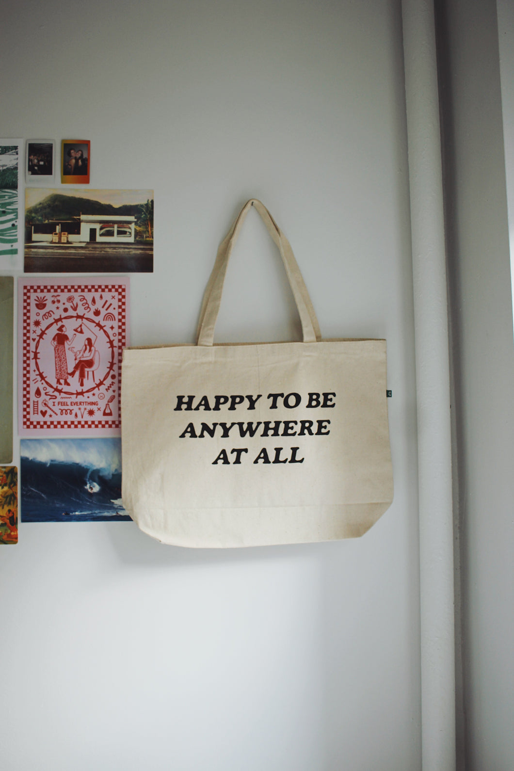 The Happy To Be Anywhere At All Tote