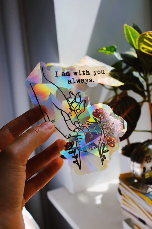 With You Always Suncatcher Window Decal / Rainbow Maker