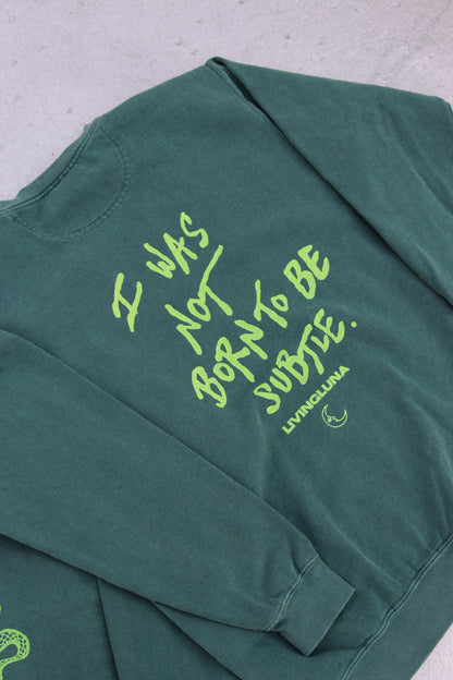 Not Born to be Subtle Crewneck in Sage